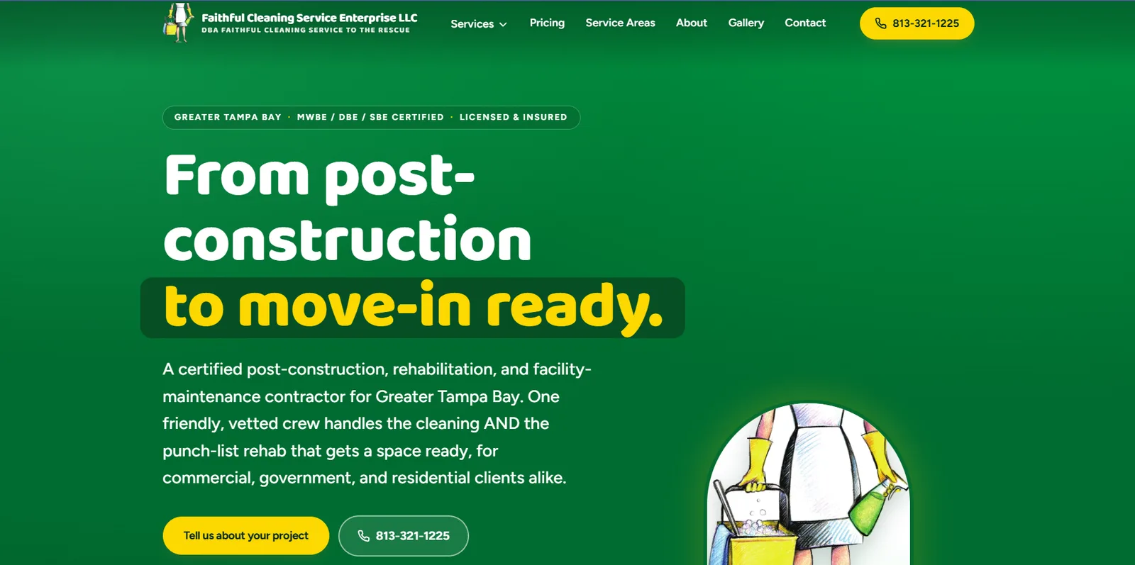 Faithful Cleaning Service website screenshot showing the bright emerald-green brand with the From post-construction to move-in ready headline, a yellow highlight and call button, the Greater Tampa Bay MWBE and DBE certified eyebrow, and the company's cleaning-professional mascot